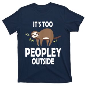 Kawaii Sloth Napping It's Too Peopley Outside For Introverts T-Shirt