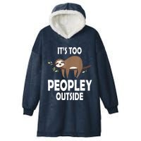 Kawaii Sloth Napping It's Too Peopley Outside For Introverts Hooded Wearable Blanket