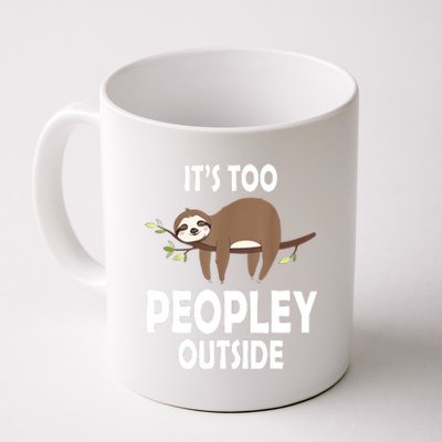 Kawaii Sloth Napping It's Too Peopley Outside For Introverts Coffee Mug