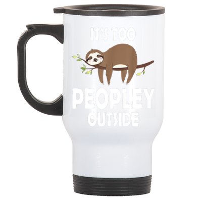 Kawaii Sloth Napping It's Too Peopley Outside For Introverts Stainless Steel Travel Mug