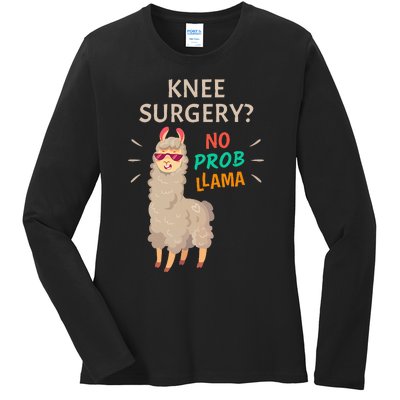 Knee Surgery No Probllama Knee Replacement Recovery Gift Ladies Long Sleeve Shirt