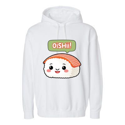 Kawaii Sushi Oishii! Cute Food Illustration Garment-Dyed Fleece Hoodie