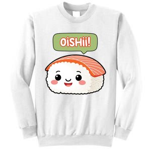 Kawaii Sushi Oishii! Cute Food Illustration Sweatshirt