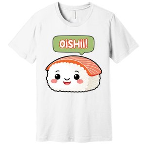 Kawaii Sushi Oishii! Cute Food Illustration Premium T-Shirt