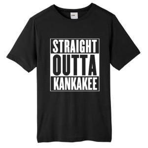 Kankakee Straight Outta Kankakee Gift Tall Fusion ChromaSoft Performance T-Shirt