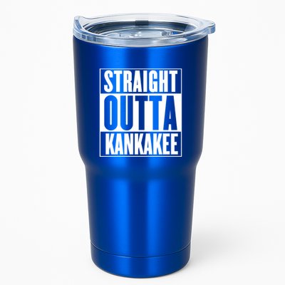 Kankakee Straight Outta Kankakee Gift Tumbler