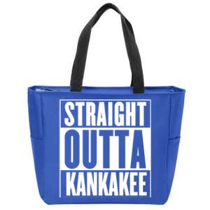 Kankakee Straight Outta Kankakee Gift Zip Tote Bag