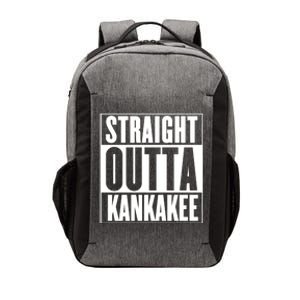 Kankakee Straight Outta Kankakee Gift Vector Backpack