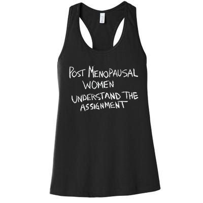 Karin Schall Post Menopausal Women Understand The Assignment Women's Racerback Tank