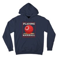 Kickball Sport Playing Kickball Hoodie