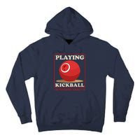 Kickball Sport Playing Kickball Tall Hoodie