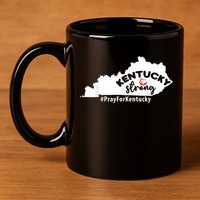 Kentucky Strong Pray For Kentucky 11oz C Handle Ceramic Mug