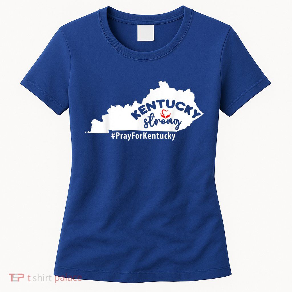Kentucky Strong Pray For Kentucky Womens T-Shirt