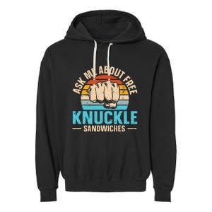 Knuckle Sandwich Quote For A Knuckle Sandwich Expert Garment-Dyed Fleece Hoodie