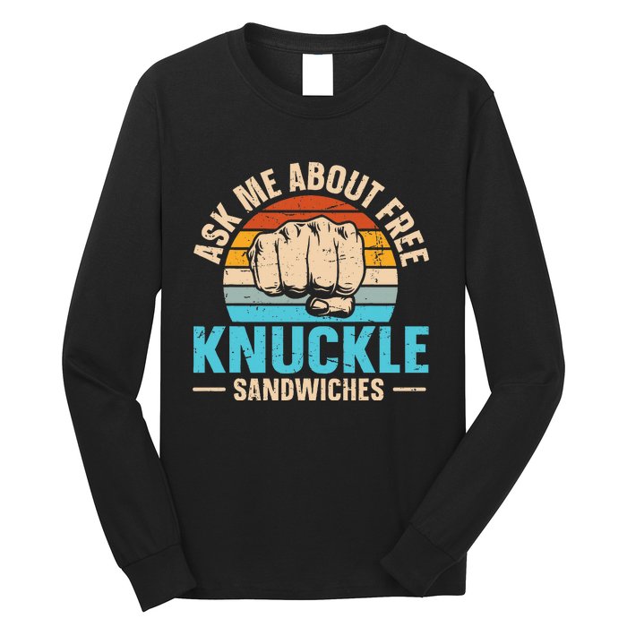 Knuckle Sandwich Quote For A Knuckle Sandwich Expert Long Sleeve Shirt