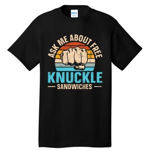 Knuckle Sandwich Quote For A Knuckle Sandwich Expert Tall T-Shirt