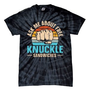 Knuckle Sandwich Quote For A Knuckle Sandwich Expert Tie-Dye T-Shirt