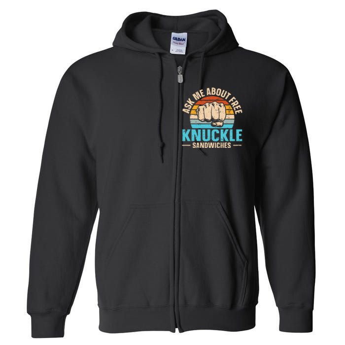 Knuckle Sandwich Quote For A Knuckle Sandwich Expert Full Zip Hoodie