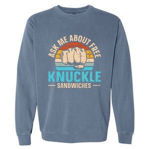 Knuckle Sandwich Quote For A Knuckle Sandwich Expert Garment-Dyed Sweatshirt