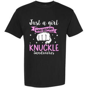 Knuckle Sandwich Quote For A Knuckle Sandwich Girl Garment-Dyed Heavyweight T-Shirt