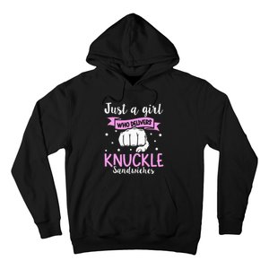 Knuckle Sandwich Quote For A Knuckle Sandwich Girl Hoodie