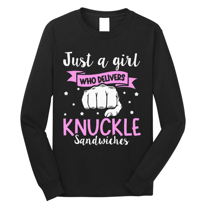 Knuckle Sandwich Quote For A Knuckle Sandwich Girl Long Sleeve Shirt