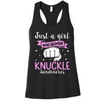 Knuckle Sandwich Quote For A Knuckle Sandwich Girl Women's Racerback Tank