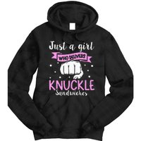 Knuckle Sandwich Quote For A Knuckle Sandwich Girl Tie Dye Hoodie