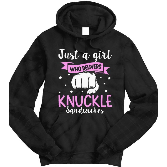 Knuckle Sandwich Quote For A Knuckle Sandwich Girl Tie Dye Hoodie