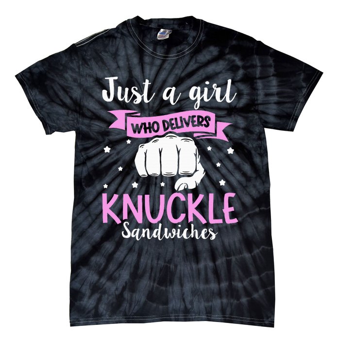 Knuckle Sandwich Quote For A Knuckle Sandwich Girl Tie-Dye T-Shirt