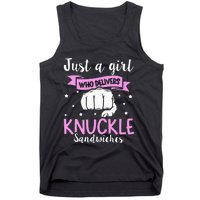 Knuckle Sandwich Quote For A Knuckle Sandwich Girl Tank Top