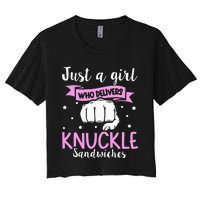 Knuckle Sandwich Quote For A Knuckle Sandwich Girl Women's Crop Top Tee