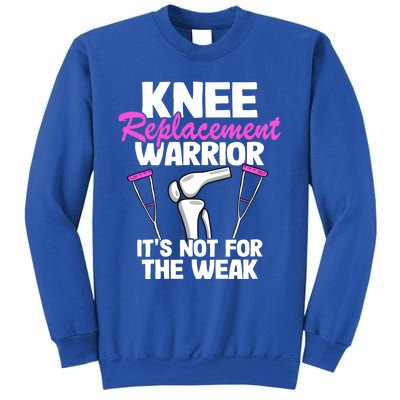 Knee Surgery Recovery Funny Knee Replacet Warrior Meaningful Gift Sweatshirt