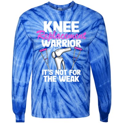 Knee Surgery Recovery Funny Knee Replacet Warrior Meaningful Gift Tie-Dye Long Sleeve Shirt