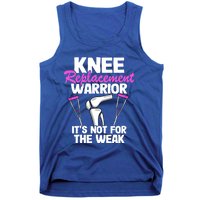 Knee Surgery Recovery Funny Knee Replacet Warrior Meaningful Gift Tank Top