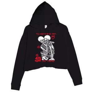 Kissing Skeletons Skulls Till Death Do Us Part Just Ding Gift Crop Fleece Hoodie