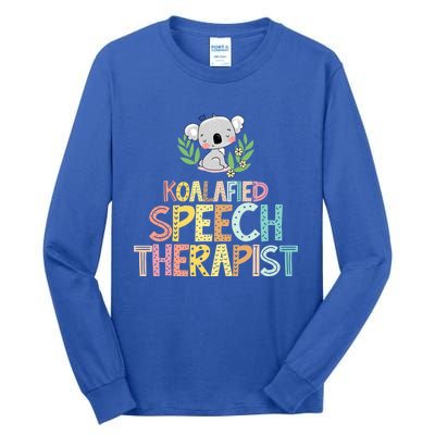 Koalafied Speech Therapist Cute Slp Therapy Koala Gift Tall Long Sleeve T-Shirt