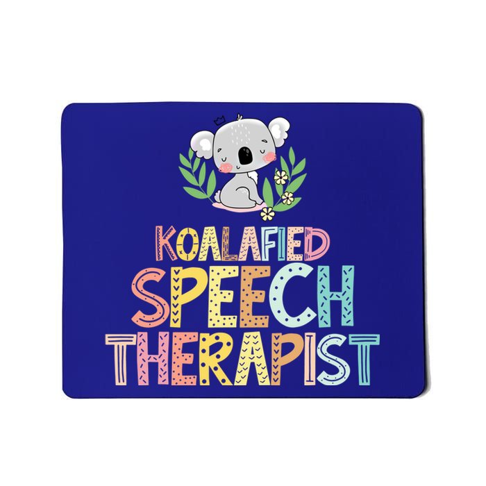 Koalafied Speech Therapist Cute Slp Therapy Koala Gift Mousepad