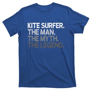 Kite Surfer The Myth Legend Gift Meaningful Gift T-Shirt