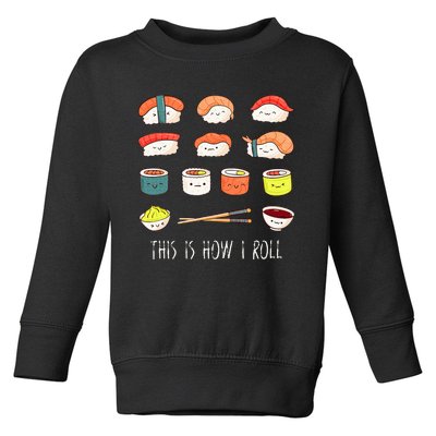 Kawaii Sushi This Is How I Roll Toddler Sweatshirt