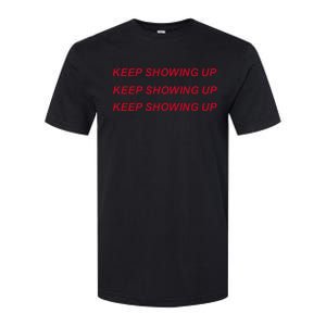 Keep Showing Up Softstyle CVC T-Shirt