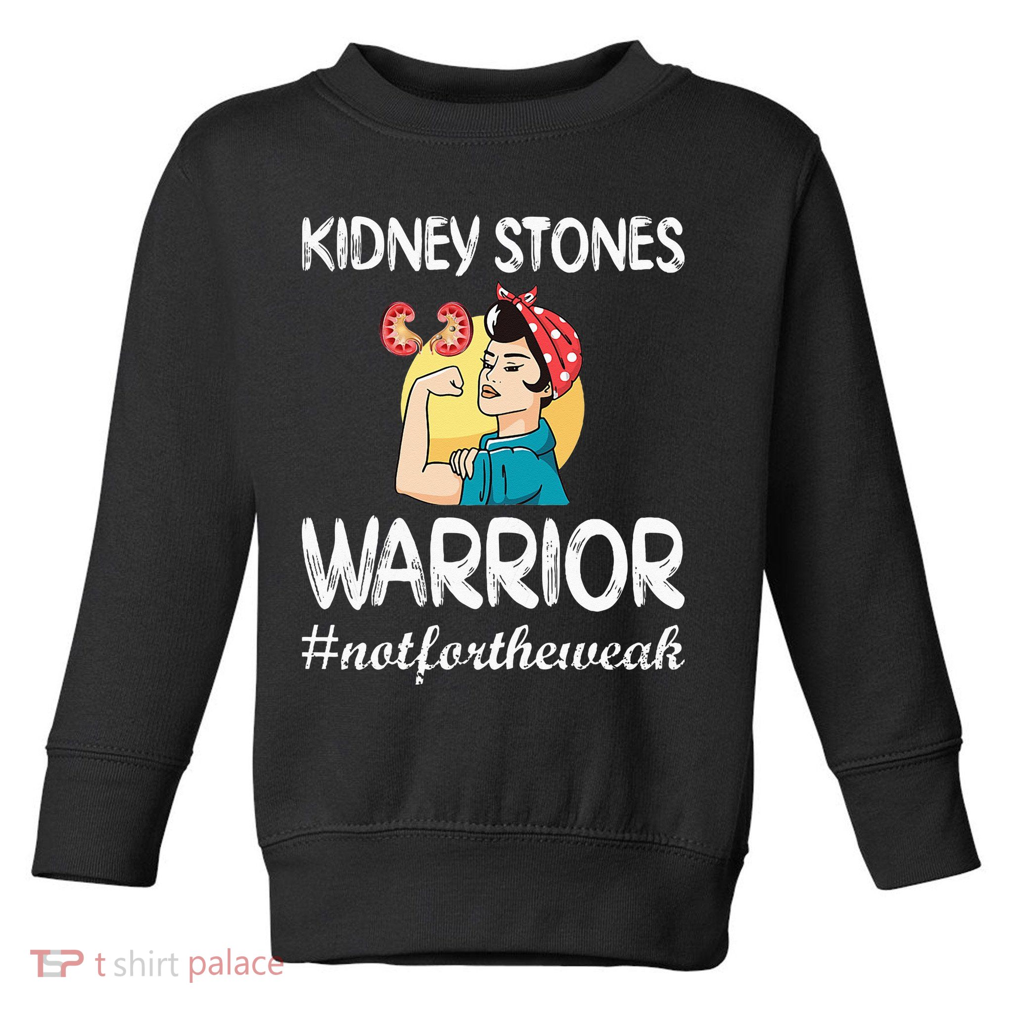 Kidney Stones Warrior Kidney Stone Surgery Kidney Awareness Toddler Sweatshirt