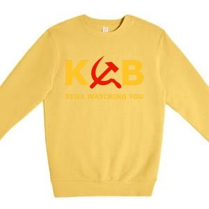 Kgb Still Watching You Cccp Ussr Soviet Union Gift Premium Crewneck Sweatshirt