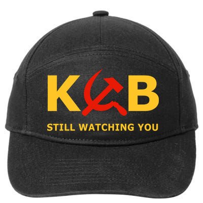 Kgb Still Watching You Cccp Ussr Soviet Union Gift 7-Panel Snapback Hat