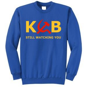 Kgb Still Watching You Cccp Ussr Soviet Union Gift Sweatshirt