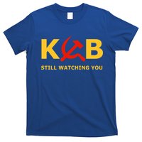 Kgb Still Watching You Cccp Ussr Soviet Union Gift T-Shirt