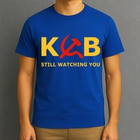 Kgb Still Watching You Cccp Ussr Soviet Union Gift T-Shirt