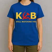 Kgb Still Watching You Cccp Ussr Soviet Union Gift T-Shirt