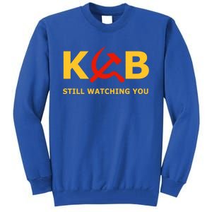 Kgb Still Watching You Cccp Ussr Soviet Union Gift Tall Sweatshirt