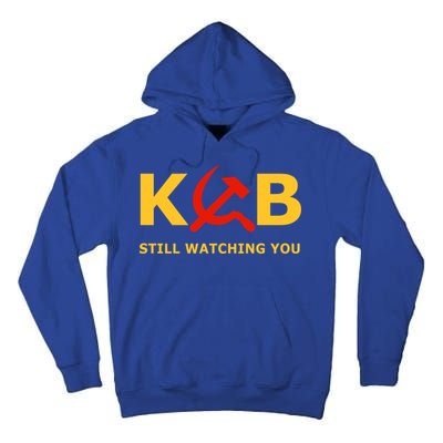 Kgb Still Watching You Cccp Ussr Soviet Union Gift Tall Hoodie